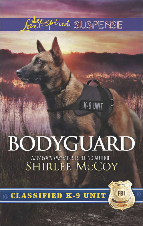 Book cover of Bodyguard: Classified K-9 Unit (ePub edition) (Classified K-9 Unit #5)