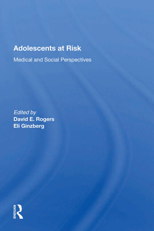 Book cover of Adolescents At Risk: Medical and Social Perspectives