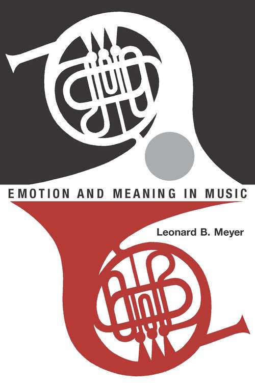Book cover of Emotion and Meaning in Music