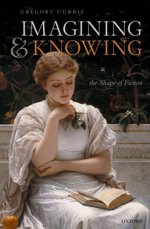 Book cover of Imagining and Knowing: The Shape of Fiction