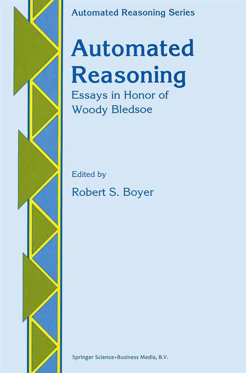 Book cover of Automated Reasoning: Essays in Honor of Woody Bledsoe (1991) (Automated Reasoning Series #1)