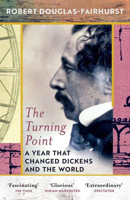 Book cover of The Turning Point: A Year that Changed Dickens and the World