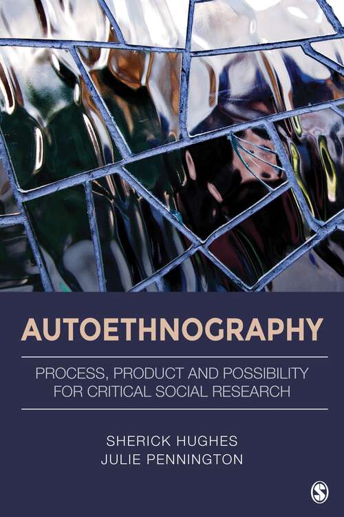 Book cover of Autoethnography: Process, Product, and Possibility for Critical Social Research (PDF)