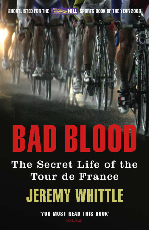 Book cover of Bad Blood: The Secret Life of the Tour de France