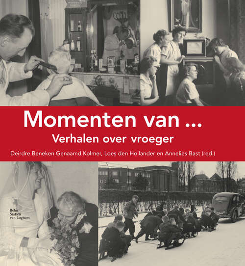 Book cover of Momenten van...: Verhalen over vroeger (2009)