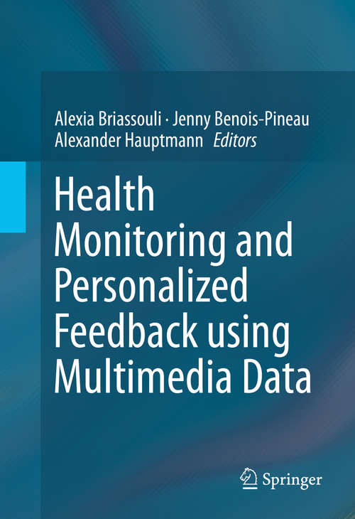 Book cover of Health Monitoring and Personalized Feedback using Multimedia Data (2015)