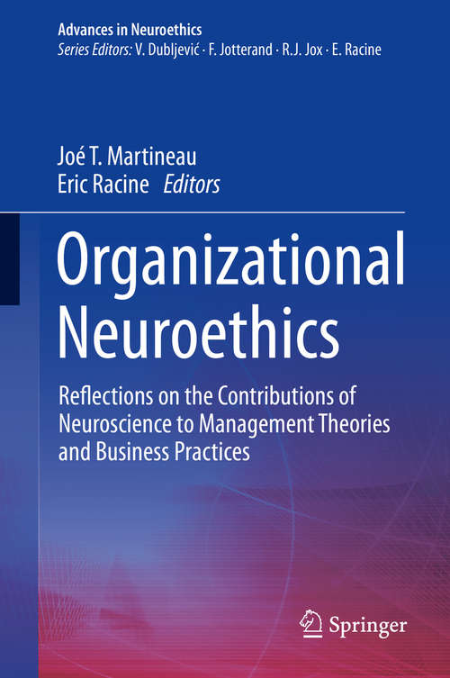 Book cover of Organizational Neuroethics: Reflections on the Contributions of Neuroscience to Management Theories and Business Practices (1st ed. 2020) (Advances in Neuroethics)