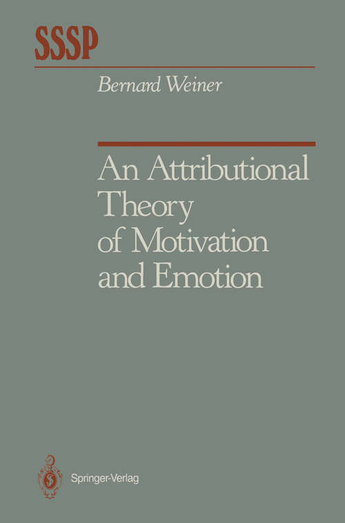 Book cover of An Attributional Theory of Motivation and Emotion (1986) (Springer Series in Social Psychology)