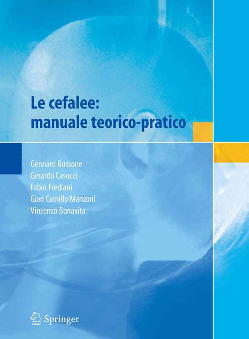 Book cover of Le cefalee: manuale teorico-pratico (2008)