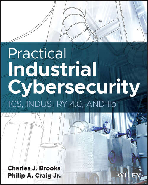 Book cover of Practical Industrial Cybersecurity: ICS, Industry 4.0, and IIoT