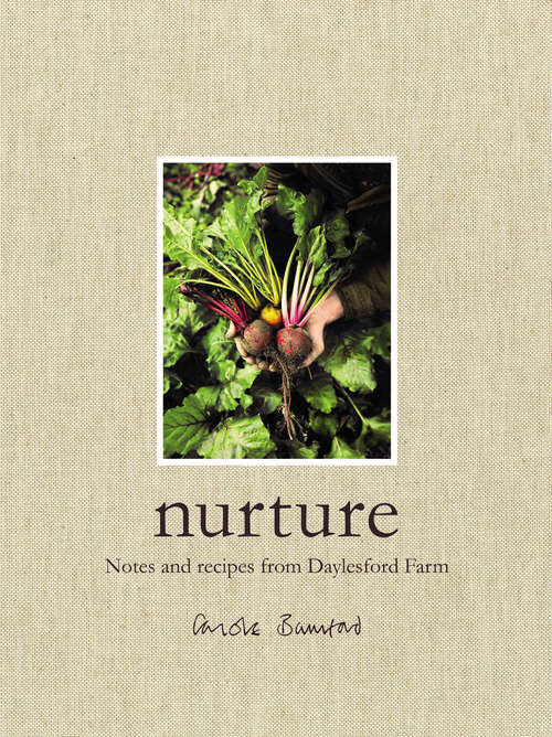 Book cover of Nurture: Notes and Recipes from Daylesford Farm
