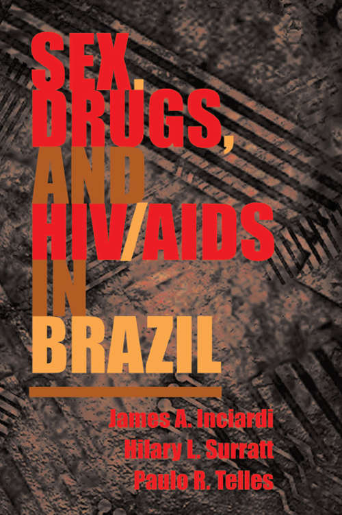 Book cover of Sex, Drugs, and HIV/AIDS in Brazil (PDF)