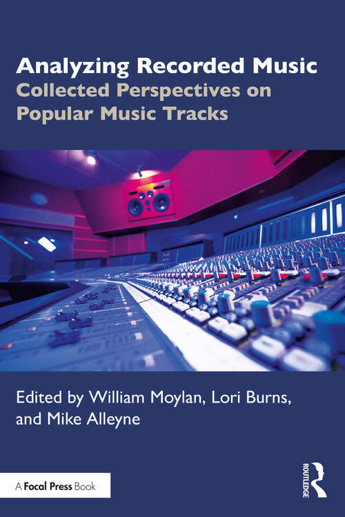 Book cover of Analyzing Recorded Music: Collected Perspectives on Popular Music Tracks