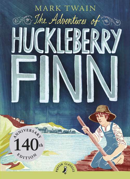 Book cover of The Adventures of Huckleberry Finn: Las Aventuras De Huckleberry Finn (Puffin Classics: Vol. 8)