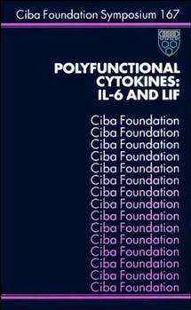 Book cover of Polyfunctional Cytokines: IL-6 and LIF (Novartis Foundation Symposia #167)
