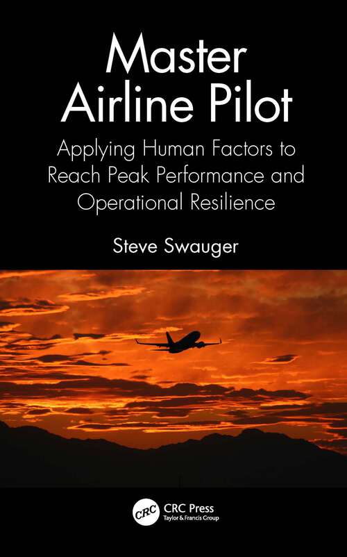 Book cover of Master Airline Pilot: Applying Human Factors to Reach Peak Performance and Operational Resilience