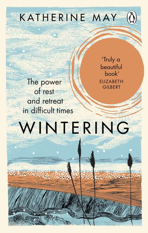Book cover of Wintering: How I learned to flourish when life became frozen