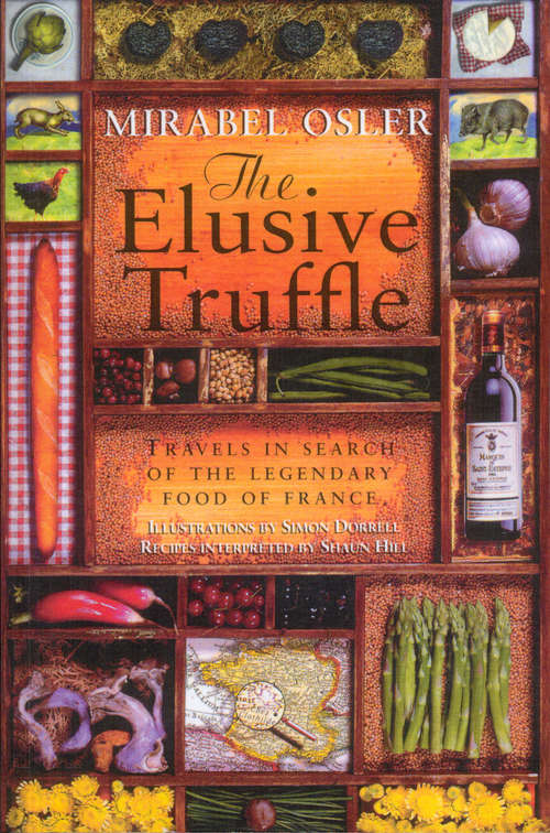 Book cover of The Elusive Truffle: Travels In Search Of The Legendary Food Of France