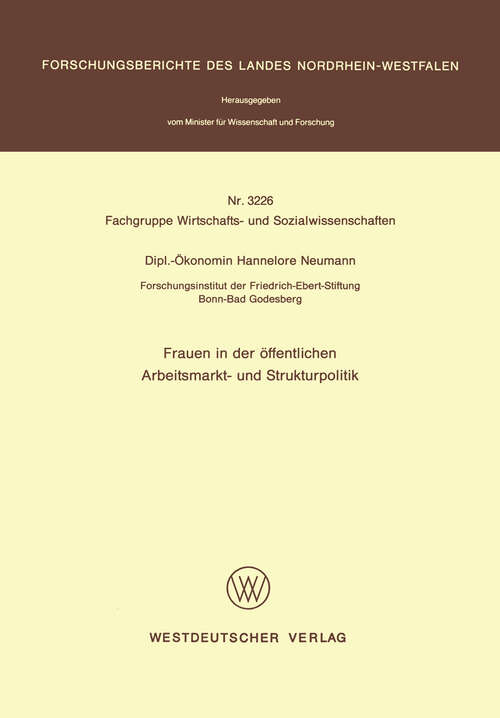 Book cover of Frauen in der öffentlichen Arbeitsmarkt- und Strukturpolitik (1988) (Forschungsberichte des Landes Nordrhein-Westfalen #3226)