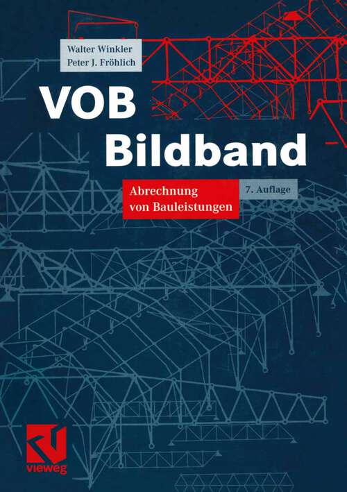 Book cover of VOB Bildband: Verdingungsordnung für Bauleistungen Abrechnung von Bauleistungen (7., vollst. überarb. Aufl. 1998)