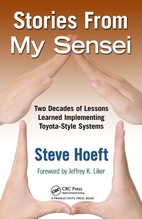 Book cover of Stories from My Sensei: Two Decades of Lessons Learned Implementing Toyota-Style Systems
