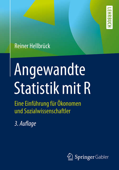 Book cover of Angewandte Statistik mit R: Eine Einführung für Ökonomen und Sozialwissenschaftler (3. Aufl. 2016)