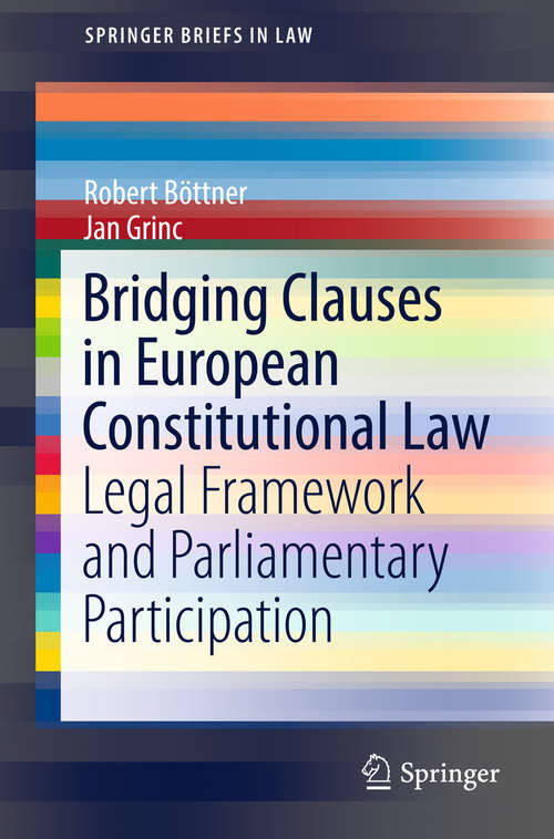 Book cover of Bridging Clauses in European Constitutional Law: Legal Framework and Parliamentary Participation (SpringerBriefs in Law)