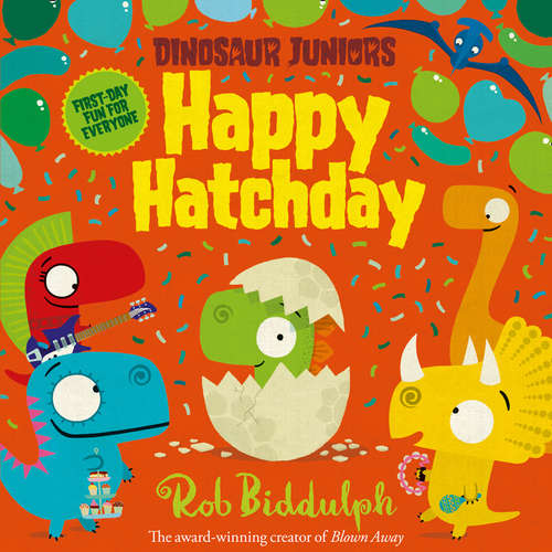 Book cover of Happy Hatchday (ePub edition) (Dinosaur Juniors #1)