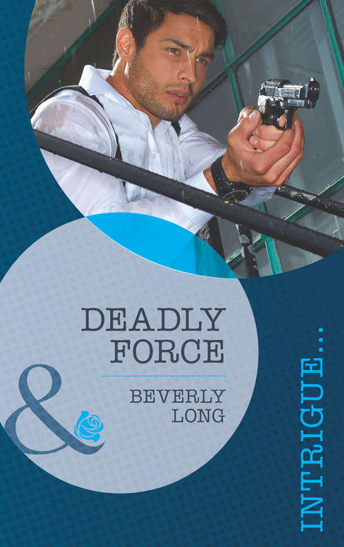 Book cover of Deadly Force (ePub First edition) (The Detectives #1)