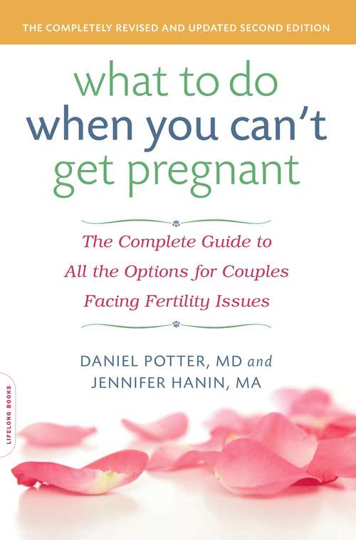 Book cover of What to Do When You Can't Get Pregnant: The Complete Guide to All the Options for Couples Facing Fertility Issues