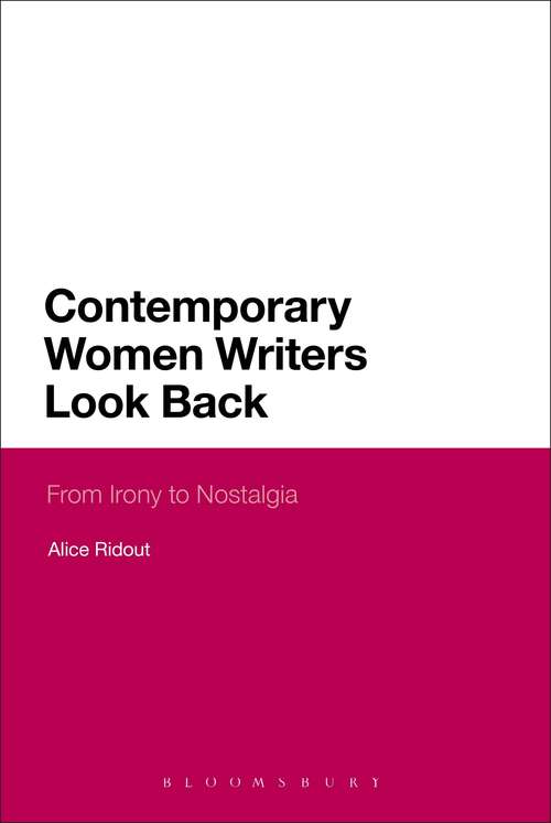 Book cover of Contemporary Women Writers Look Back: From Irony to Nostalgia
