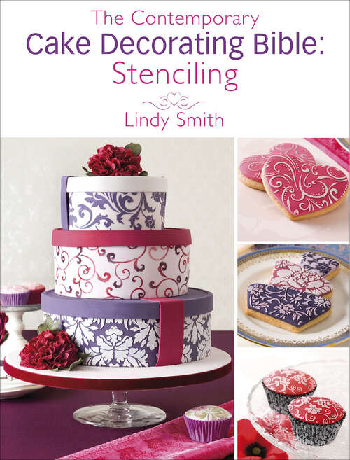 Book cover of The Contemporary Cake Decorating Bible: A sample chapter from The Contemporary Cake Decorating Bible