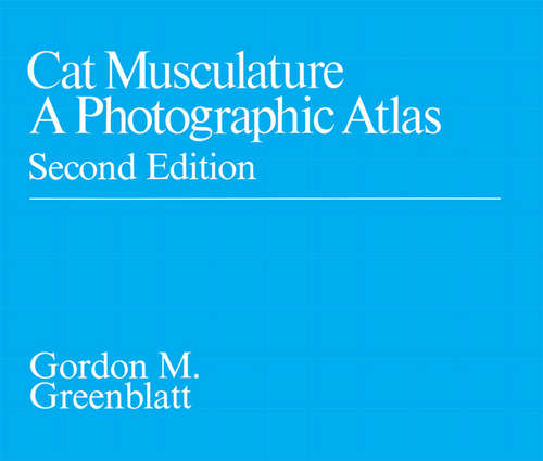 Book cover of Cat Musculature: A Photographic Atlas
