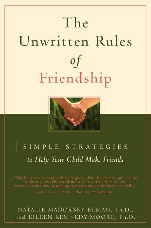 Book cover of The Unwritten Rules of Friendship: Simple Strategies to Help Your Child Make Friends