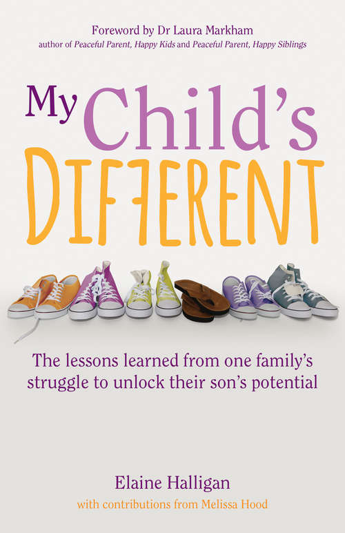 Book cover of My Child's Different: The lessons learned from one family's struggle to unlock their son's potential