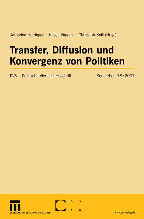 Book cover of Transfer, Diffusion und Konvergenz von Politiken (2007) (Politische Vierteljahresschrift Sonderhefte)