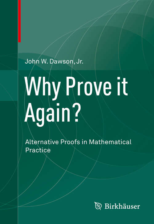 Book cover of Why Prove it Again?: Alternative Proofs in Mathematical Practice (1st ed. 2015)