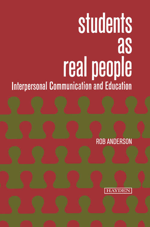 Book cover of Students as Real People: Interpersonal Communication and Education