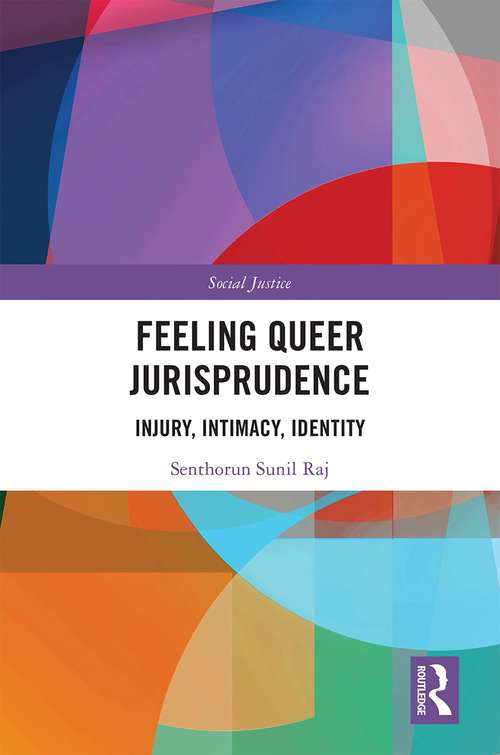 Book cover of Feeling Queer Jurisprudence: Injury, Intimacy, Identity (Social Justice)