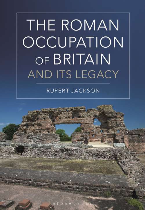 Book cover of The Roman Occupation of Britain and its Legacy