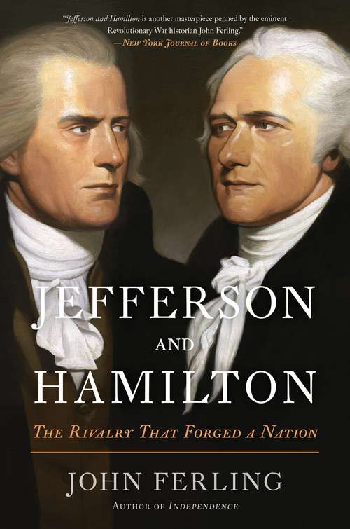 Book cover of Jefferson and Hamilton: The Rivalry That Forged a Nation