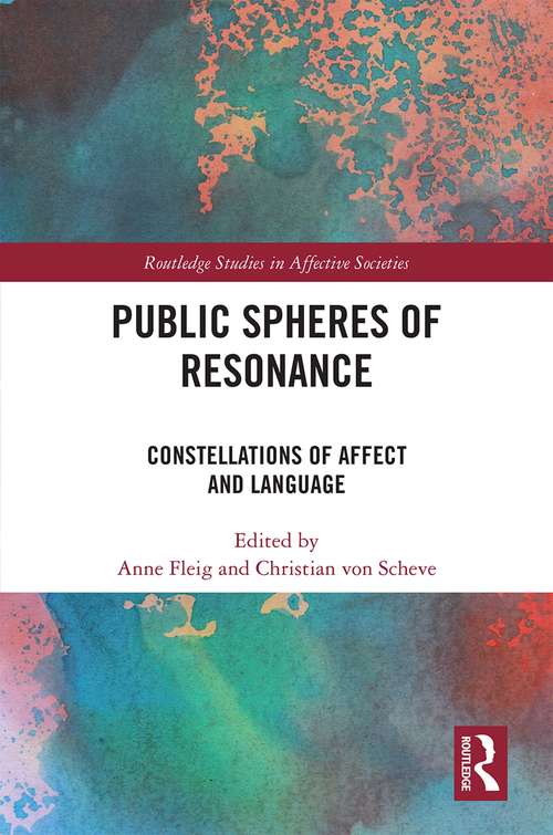 Book cover of Public Spheres of Resonance: Constellations of Affect and Language (Routledge Studies in Affective Societies)