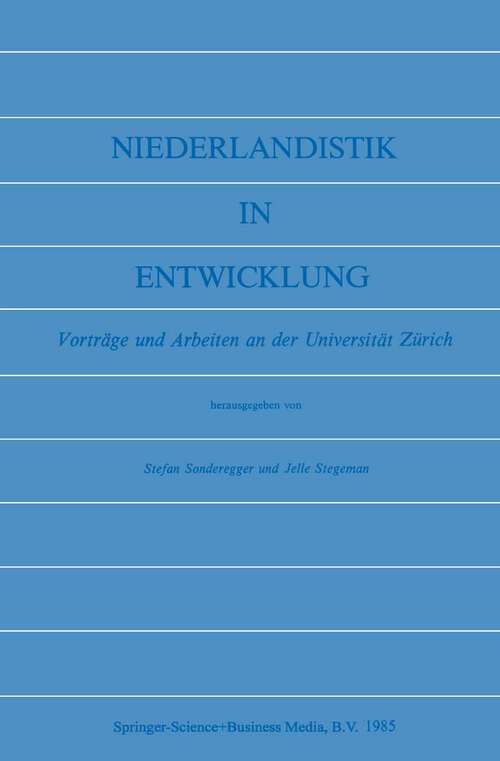 Book cover of Niederlandistik in Entwicklung: Vorträge und Arbeiten an der Universität Zürich (1985)