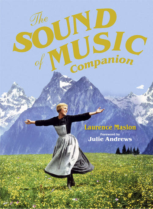 Book cover of The Sound of Music Companion: The Official Companion To The World's Most Beloved Musical (ePub edition)