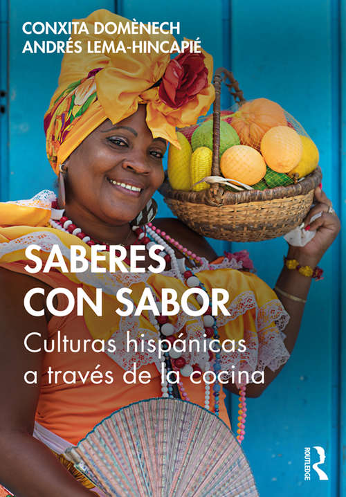 Book cover of Saberes con sabor: Culturas hispánicas a través de la cocina