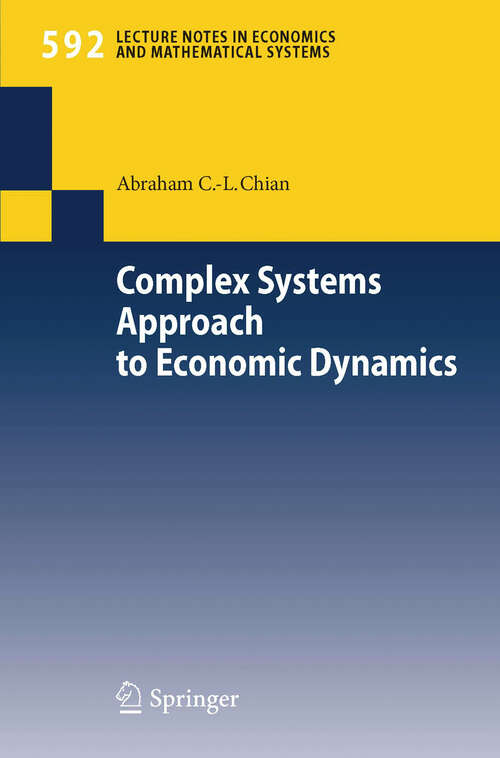 Book cover of Complex Systems Approach to Economic Dynamics (2007) (Lecture Notes in Economics and Mathematical Systems #592)