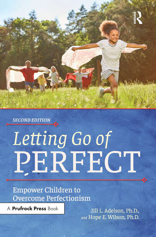Book cover of Letting Go of Perfect: Empower Children to Overcome Perfectionism (2)