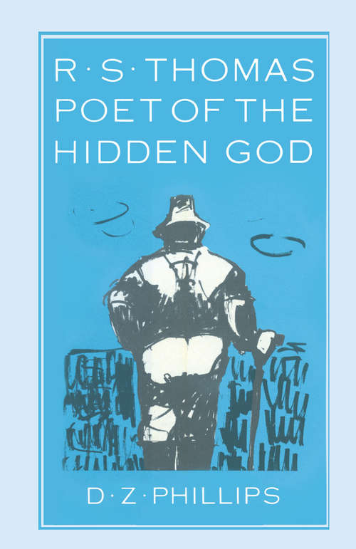Book cover of R. S. Thomas: Poet of the Hidden God: Meaning and Mediation in the Poetry of R. S. Thomas (1st ed. 1986) (Princeton Theological Monographs: No. 2)