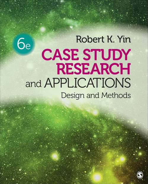 Book cover of Case Study Research and Applications: Design and Methods (Sixth Edition) (PDF)