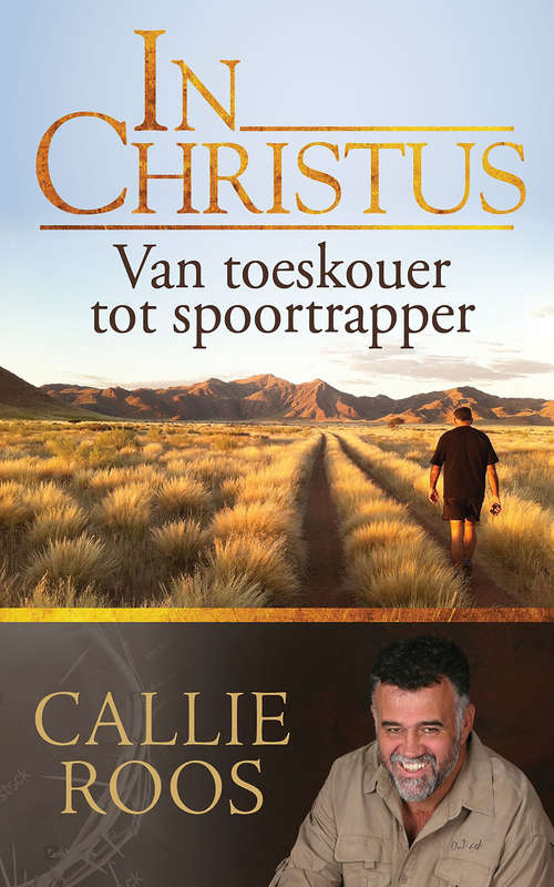 Book cover of In Christus: Van toeskouer tot spoortrapper